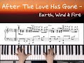 After The Love Has Gone - Earth, Wind & Fire (David foster) Piano Cover 피아노 커버 악보 Piano Sheet Music
