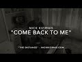 Nick Kizirnis - Come Back to Me (NPR 2021 Tiny Desk Contest)
