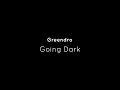 Going Dark (Prod. By Greendro)