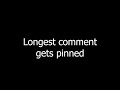 Longest comment gets pinned