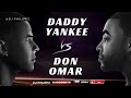 MIX DADDY YANKEE V/S DON OMAR