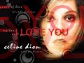 I Love You - Celine Dion with Lyrics