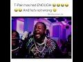 TPain have had enough 🤣