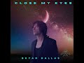 Close My Eyes (Remastered 2023)