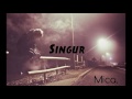 Mica - Singur