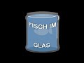 Klodusche | Fisch im Glas #008