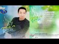 Album Nó Và Tôi TRƯỜNG VŨ - Nhạc Vàng Hải Ngoại Xưa Bất Hủ