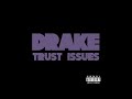 Drake - Trust Issues