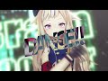 LUVORATORRRRRY!【ヒメヒナMMD】