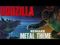 GODZILLA METAL THEME (FULL VERSION)