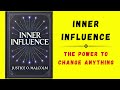 Inner Influence: The Power to Change Anything (Audiobook)