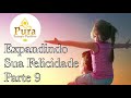 Meditação Expandindo sua Felicidade Parte 9