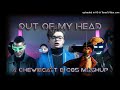 Out Of My Head [My Version] (A ChewieCatt & CG5 Mashup)