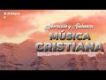 Musica Cristiana 2024 🕊️Rabito, Oscar Medina, Roberto Orellana, Jesús Adrián Romero Mejores Exitos🙏