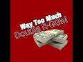 Way Too Much - @doubler-ggm8126 #ArkansasWorldStarNewsMusic #DallasWorldStarNewsMusic #share