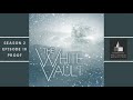 The White Vault | Season 2 | Ep. 10 | Proof