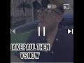 JAKE PAUL THEN VS NOW