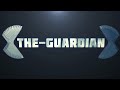 Intro -   The Guardian RE EDIT by : Maze7oGFX
