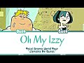 Total Drama World Tour ‘Oh My Izzy’ Lyrics (Color Coded)