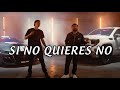 Luis R Conriquez, Neton Vega - Si No Quieres No (Letra/ Lyrics)