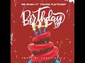 SQ Bush - Birthday ft. Young Fletcher (Radio Edit)