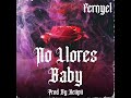 No Llores Baby - Fernyel (Prod By Keiipii) #reggaetonromantico #reggaeton #2024music