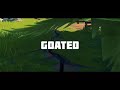 A Goated Fortnite Montage