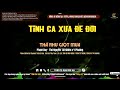 Nhạc Xưa Tình Ca Bất Hủ Chọn Lọc Nghe Nhiều Năm Vẫn Hay | Tình Ca Xưa Hải Ngoại Vượt Thời Gian