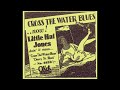 Cross The Water Blues (Little Hat Jones)