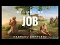 el libro de JOB (AUDIOLIBRO) narrado completo