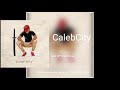 CalebCity- One Of Your Fries