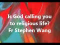 Is God calling you to religious life