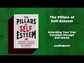 Unlock the Secrets to Unshakeable Self-Esteem | AudioBook