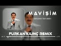 ibrahim Tatlıses Ft. Furkan Kılınç - Mavişim ( Remix ) 🎗️🥺