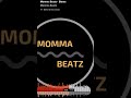 Blame- Momma Beatz