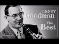 The Best Of Benny Goodman | The King Of Swing | Sing Sing Sing And All The Hits