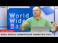 World Wide Banciu - 08 iulie (care este...)