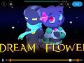 Dream flower 100% (Pissfire Demon)