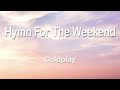 Coldplay - Hymn For The Weekend 1 Hour (Lyrics)