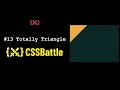 CSSBattle #13 | Totally Triangle | Visibility | cssbattle.dev
