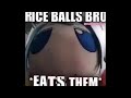 rice balls bro