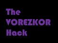 The VOREZKOR Hack Trailer (Updated)