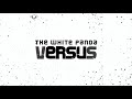 Versus by White Panda (Full Album)