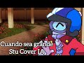 Cuando sea grande (Stu Cover IA)