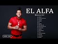 EL A.LFA || Mix EL A.LFA Exitos 2021 || Mix Mejores Canciones 2021 - Mix Reggaeton 2021