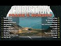 2 Hours Praise The Lord 2024 💖 Top Christian Worship Songs 2024 ~ Songs For Prayer