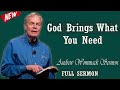 Andrew Wommack sermon 2024 - God Brings What You Need