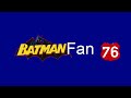 BatmanFan 76 Announcement!