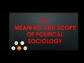 Political Sociology | Meaning and Scope of Political Sociology | Origin | Power