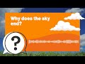 But Why Kids | Where does the sky end? | Full Podcast Episode